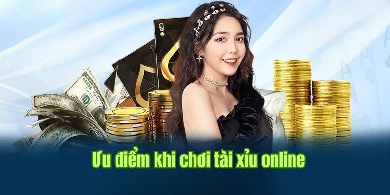 Tài Xỉu Online - Nhà Cái Uy Tín Cung Cấp Thông Tin Về Nền Tảng 2 Ưu điểm đáp ứng nhu cầu về tiện ích, linh hoạt của game bài tài xỉu
